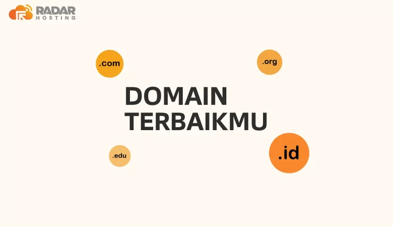 10 Tips Memilih Domain Terbaik Untuk Website Bisnismu! Simak Penjelasannya