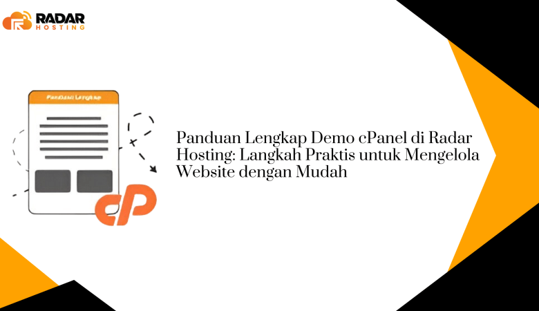 Panduan Lengkap Demo cPanel di Radar Hosting: Langkah Praktis untuk Mengelola Website dengan Mudah